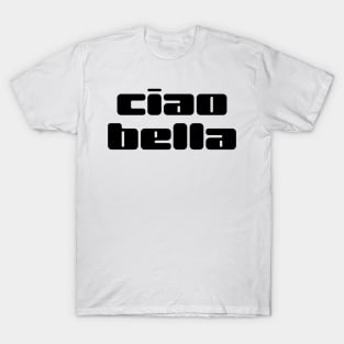 Ciao Bella T-Shirt